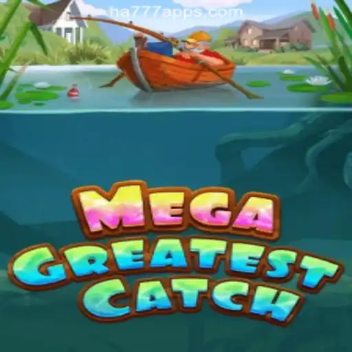 Discover the Excitement of MegaGreatestCatch at HA777.com Oficial Slots Brasil #1